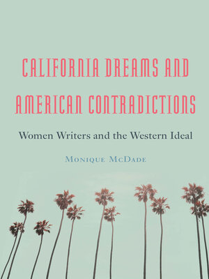 cover image of California Dreams and American Contradictions